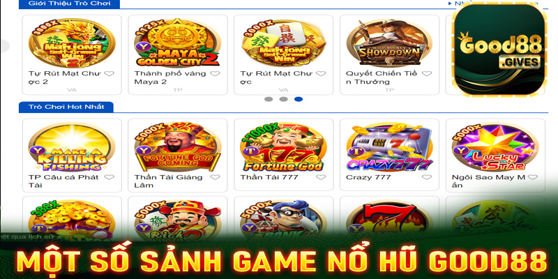 Giới thiệu một số sảnh game nổ hũ Good88 nổi bật nhất hiện nay